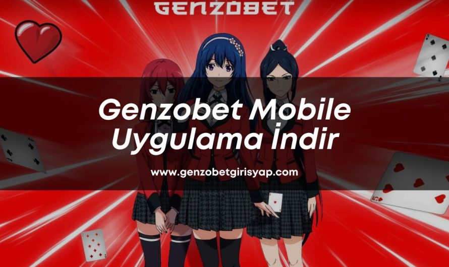 Genzobet Mobile Uygulama İndir 2023